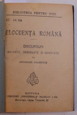 ELOCVENTA ROMANA - DISCURSURI / ELOCVENTA STRAINA , de GHEORGHE ADAMESCU , COLEGAT DE DOUA CARTI* , EDITIE INTERBELICA foto