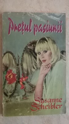 Susanne Scheibler - Pretul pasiunii (vezi detalii pentru livrare in tara) foto