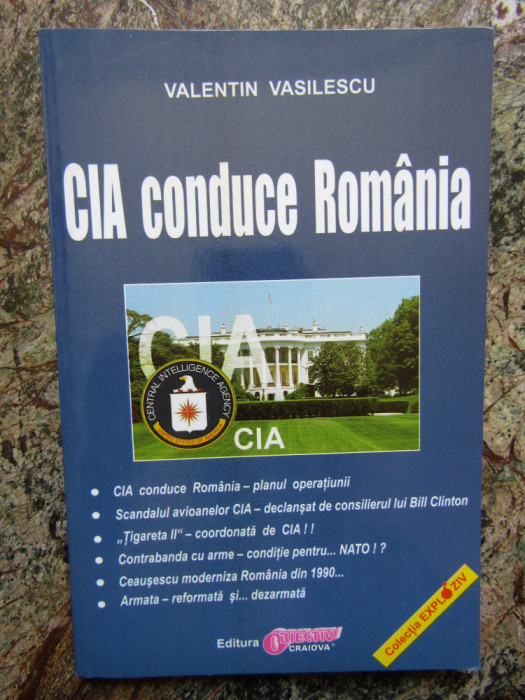 CIA conduce Romania - Valentin Vasilescu