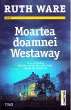 Moartea doamnei Westaway - Ruth Ware