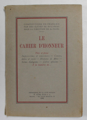LE CAHIER D &amp;#039;HONNEUR - COMPOSITIONS EN FRANCAIS PAR DES ELEVES DE BUCAREST SOUS LA DIRECTION de G. PAVEL , 1936 foto