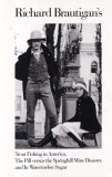Richard Brautigan - Trout fishing in America, the pill versus the Springhill
