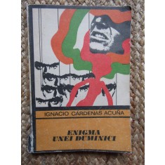 ENIGMA UNEI DUMINICI - IGNACIO CARDENAS ACUNA