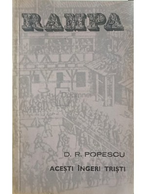 D. R. Popescu - Acesti ingeri tristi (Editia: 1976) foto
