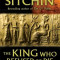 The King Who Refused to Die: The Anunnaki and the Search for Immortality