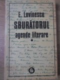 SBURATORUL. AGENDE LITERARE VOL.1-EUGEN LOVINESCU-233460