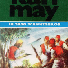 Karl May - În Țara schipetarilor ( Opere, vol. 37 )