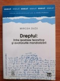 Mircea Duțu, Dreptul - &icirc;ntre ipostaze teoretice și avatarurile mondializării