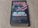 W.E.B.GRIFFIN - DIN ORDINUL PRESEDINTELUI