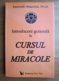 Introducere generala la Cursul de Miracole - Kenneth Wapnick