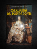 Pierre de Nolhac - Marchiza de Pompadour (2014)