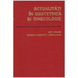 Henrietta Margareta Ciortoloman - Actualitati in obstetrica si ginecologie - 105281