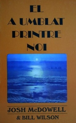 Josh McDowell - El a umblat printre noi foto