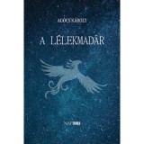 A l&eacute;lekmad&aacute;r - Ag&oacute;cs K&aacute;roly