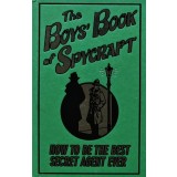 The Boys' Book of Spycraft: How to be the best secret agent ever - 2009 (V181)