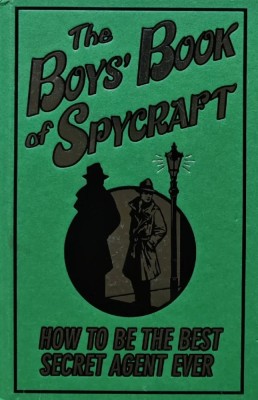 The Boys&amp;#039; Book of Spycraft: How to be the best secret agent ever - 2009 (V181) foto