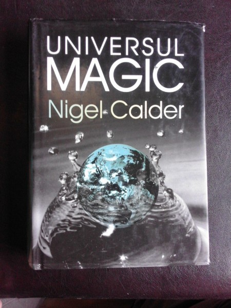 Universul magic - Nigel Calder