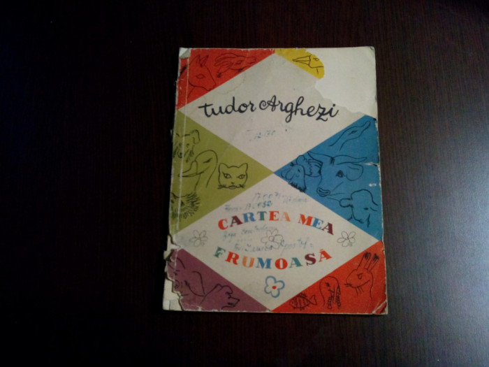 CARTEA MEA FRUMOASA - Tudor Arghezi - MITZURA ARGHEZI (desene) - 1958