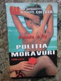 BONNIE SI FLY. POLITIA DE MORAVURI DE PIERRE LUCAS