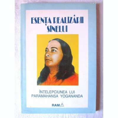 ESENTA REALIZARII SINELUI. INTELEPCIUNEA LUI PARAMAHANSA YOGANANDA foto