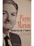 Pierre Marion - Memoires de l&amp;#039;ombre (Editia: 1999)