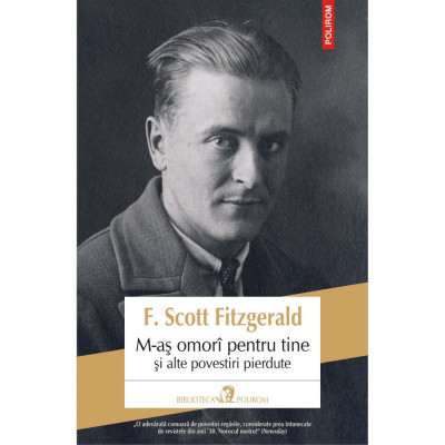 M-as omori pentru tine si alte povestiri pierdute, F. Scott Fitzgerald foto