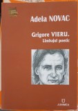 Grigore Vieru. Limbajul Poetic - Adela Novac, Editura Junimea, 2018, Biografie, Carte in Romana