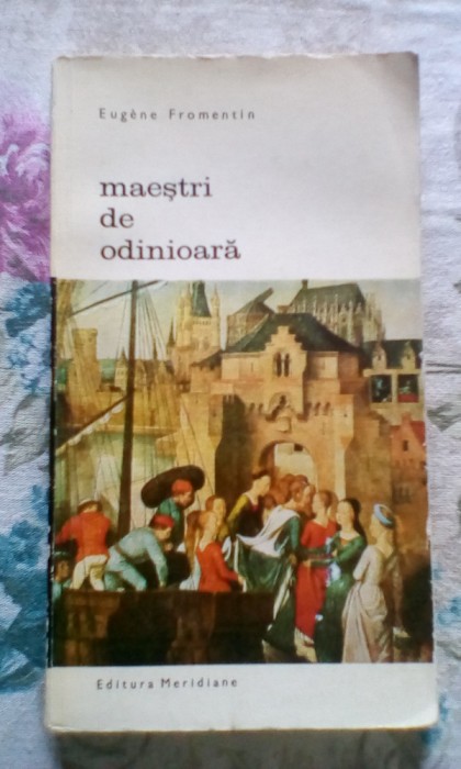 ✅ MAEȘTRI DE ODINIOARĂ EUGENE FROMENTIN 1969