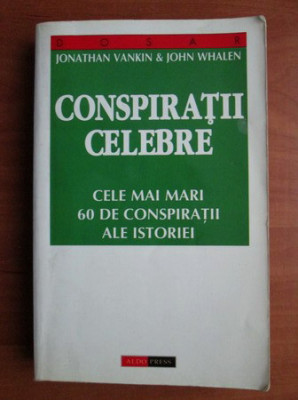 Jonathan Vankin - Conspiratii celebre foto