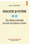 Educatie si putere Vol.2 - Lazar Vlasceanu