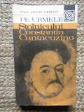 Pe urmele stolnicului Constantin Cantacuzino- Radu Stefan Ciobanu