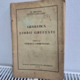 Gramatica limbii grecesti, partea I-a fonetica si morfologia - Th. Simenschy