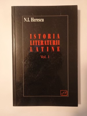 N. I. Herescu - Istoria literaturii latine vol. I (Perioada arhaică și republicană) foto