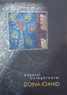 Bazarul culegatorului - Doina Ioanid foto