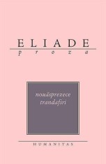 Nouasprezece trandafiri - Mircea Eliade, Humanitas