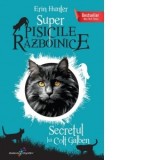 Super Pisicile Razboinice. Volumul 6: Secretul lui Colt Galben - Erin Hunter