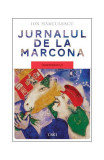 Jurnalul de la Marcona - Paperback brosat - Ion Mărculescu - Trei, 2021