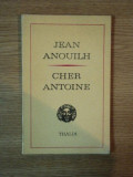 CHER ANTOINE sau IUBIREA RATATA de JEAN ANOUILH , 1971