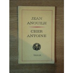 CHER ANTOINE sau IUBIREA RATATA de JEAN ANOUILH , 1971