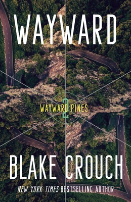 Wayward: Book 2 of the Wayward Pines Trilogy foto
