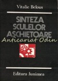 Cumpara ieftin Sinteza Sculelor Aschietoare - Vitalie Belous, Junimea, 1980, Mecanica, Iasi, 264 pagini
