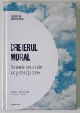 CREIERUL MORAL , REPERELE CEREBRALE ALE JUDECATII ETICE de CAMILO J. CELA CONDE si FRANCISCO J. AYALA , 2025
