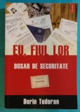 Dorin Tudoran &ndash; Eu fiul lor dosar de securitate