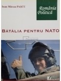 Ioan Mircea Pascu - Batalia pentru NATO (Editia: 2007)