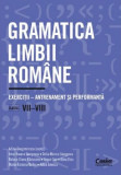 Gramatica limbii romane Antrenament si performanta Exercitii clasele VII-VIII, Corint