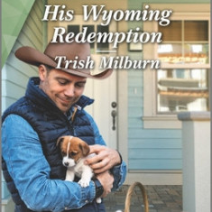 His Wyoming Redemption: A Clean and Uplifting Romance