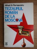 Mihail Gr. Romascanu - Tezaurul roman de la Moscova