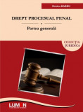 Drept procesual penal. Partea generală - Denisa BARBU