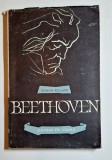 Viața lui Beethoven &ndash; Aut. Romain Rolland, Trad. Ovidiu Constantinescu, Ed. Tineretului, 1959