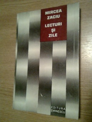 Mircea Zaciu - Lecturi si zile (Editura Eminescu, 1975) foto